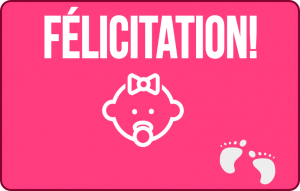 
												Félicitation naissance fille